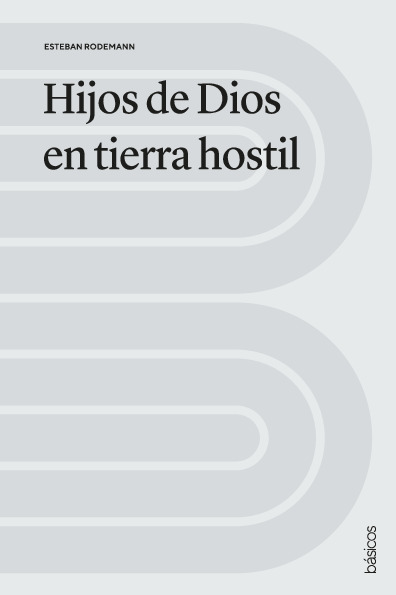 Hijos de Dios en tierra hostil