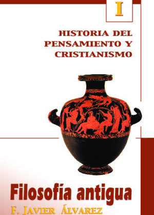 Filosofía antigua - Historia del pensamiento y cristianismo I