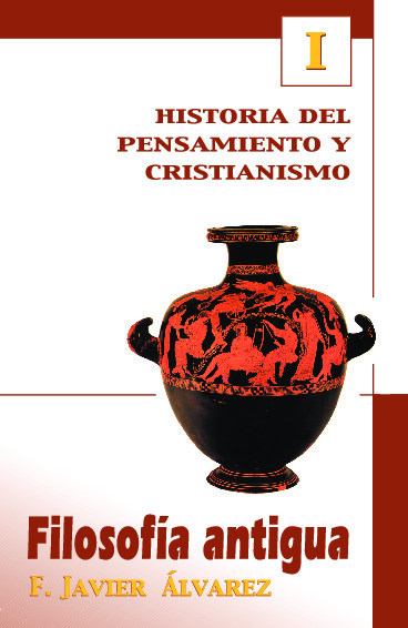 Filosofía antigua - Historia del pensamiento y cristianismo I