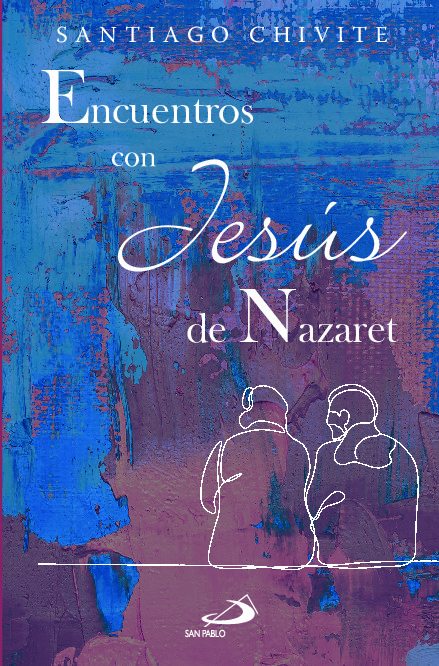 Encuentros con Jesús de Nazaret