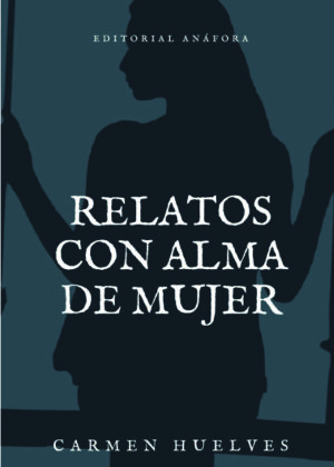 Relatos con alma de mujer