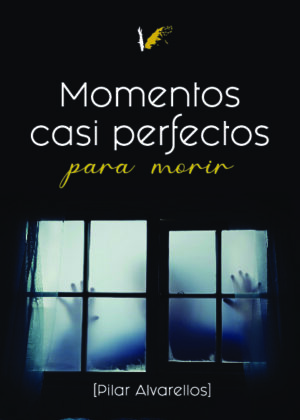 Momentos casi perfectos para morir