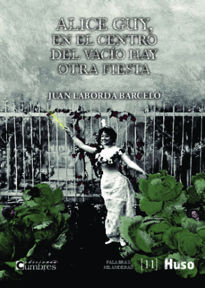 Alice Guy, en el centro del vacío hay otra fiesta