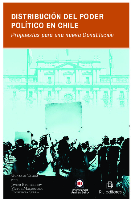 Distribución del poder político en Chile. Propuestas para una nueva Constitución