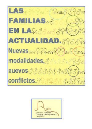 Las familias en la actualidad. Nuevas modalidades, nuevos conflictos