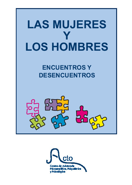 Las mujeres y los hombres. Encuentros y desencuentros