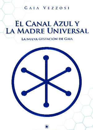 EL CANAL AZUL Y LA MADRE UNIVERSAL