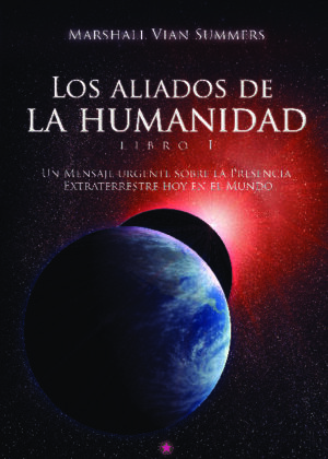 LOS ALIADOS DE LA HUMANIDAD. LIBRO UNO