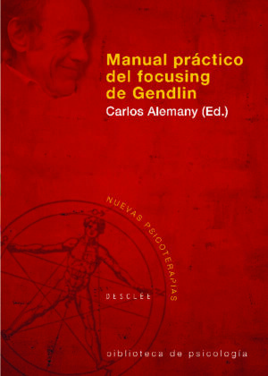 Manual práctico del focusing de Gendlin