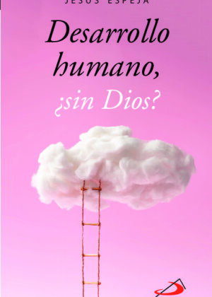 Desarrollo humano, ¿sin Dios?