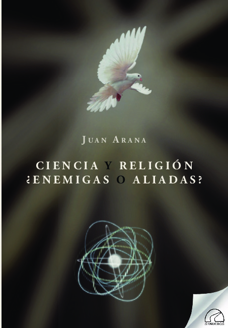 CIENCIA Y RELIGIÓN ¿ENEMIGAS O ALIADAS?