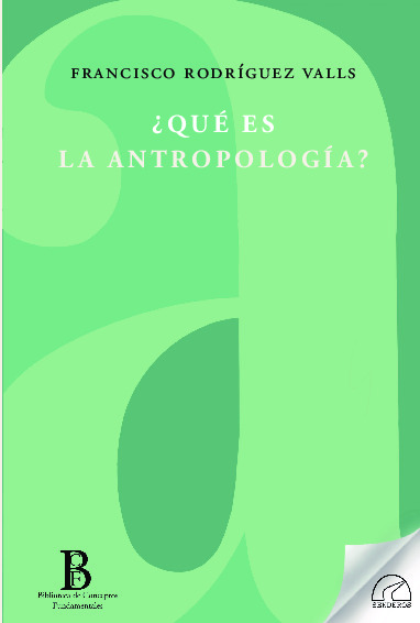 ¿QUÉ ES LA ANTROPOLOGÍA?