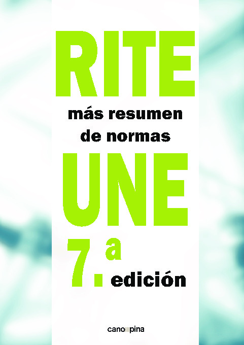 RITE + resumen de normas UNE 7.ª edición