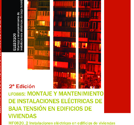 UF0885 Montaje y mantenimiento de instalaciones eléctricas de baja tensión en edificios de viviendas