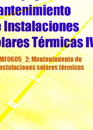 Montaje y mantenimiento de instalaciones solares térmicas IV