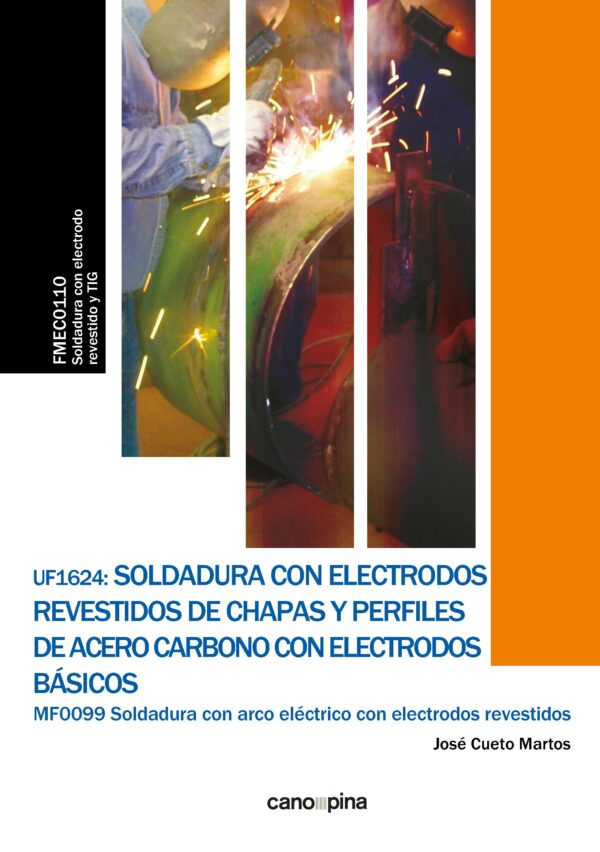 UF1624 Soldadura con electrodos revestidos de chapas y perfiles de acero carbono con electrodos básicos