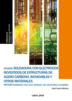 UF1625 Soldadura con electrodos revestidos de estructuras de acero carbono, inoxidables y otros materiales