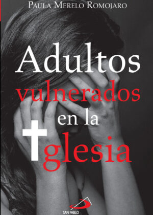 Adultos vulnerados en la Iglesia