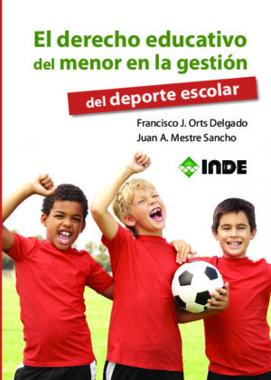 El derecho educativo del menor en la gestión del deporte escolar