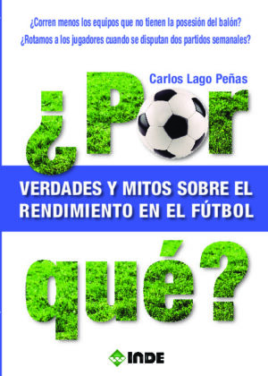 ¿Por qué? Verdades y mitos sobre el rendimiento en el fútbol