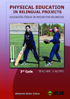 Physical Education in bilingual Projects. 3rd cycle/ Educación Física en proyectos bilingües. Tercer ciclo