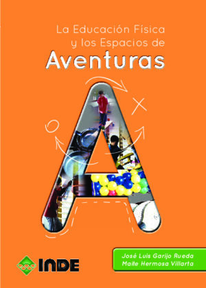 La Educación Física y los Espacios de Aventuras