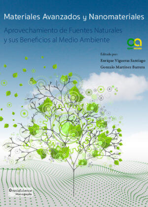 Materiales Avanzados y Nanomateriales: aprovechamiento de fuentes naturales y sus beneficios al medio ambiente