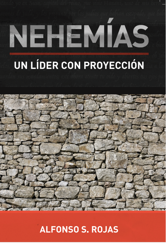 Nehemías. Un líder con proyección