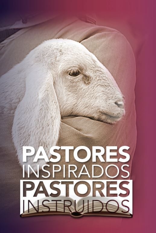 PASTORES INSPIRADOS PASTORES INSTRUIDOS