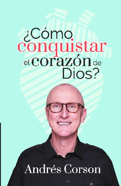 Como conquistar el corazón de Dios