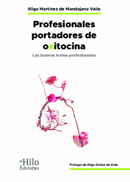 Profesionales portadores de oxitocina. Los buenos tratos profesionales