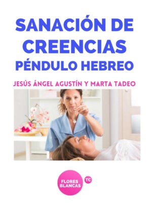 SANACIÓN DE CREENCIAS. PÉNDULO HEBREO