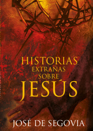 Historias extrañas sobre Jesús