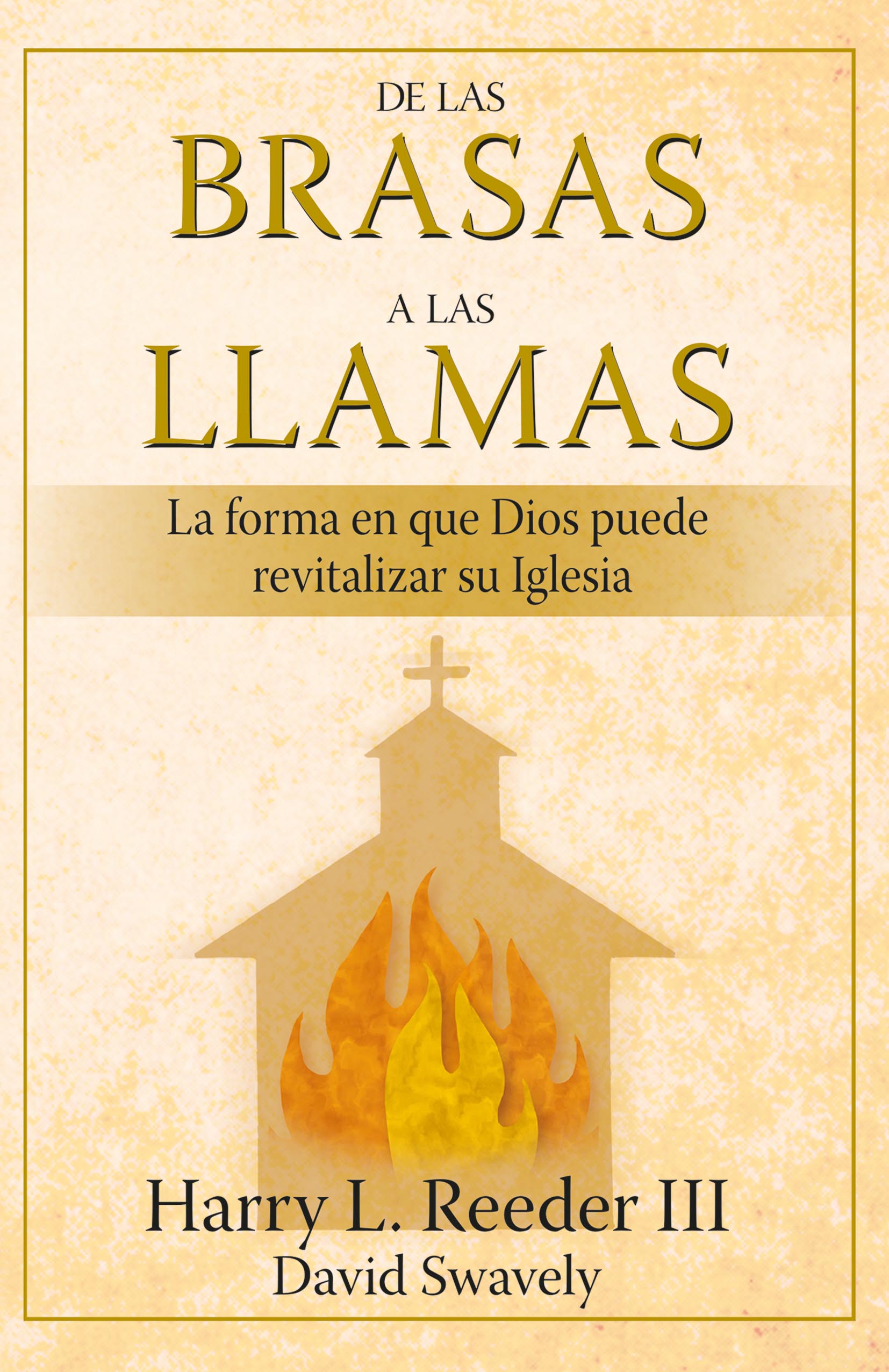 De las Brazas a las Llamas De las Brazas a las Llamas