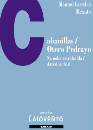 Cabanillas/ Otero Pedrayo