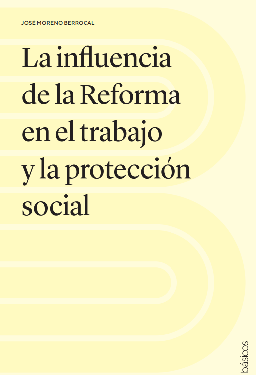 La influencia de la Reforma en el trabajo y la protección social