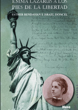 Emma Lazarus a los pies de la libertad