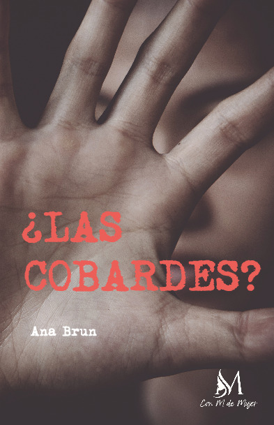 ¿Las cobardes?