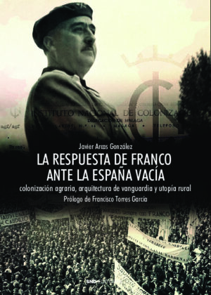 La respuesta de Franco ante la España vacía