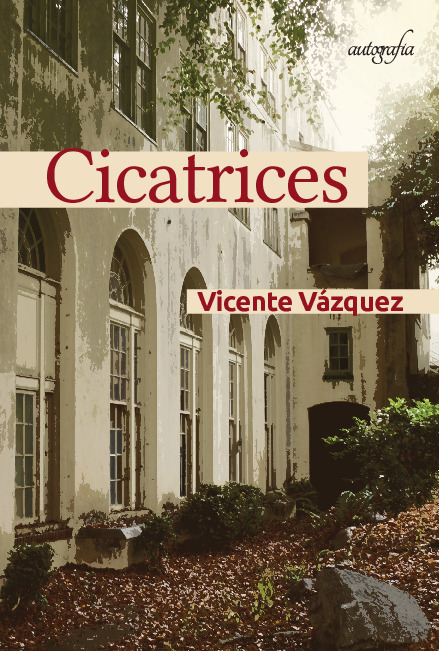 CICATRICES - Vicente Vázquez