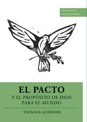 El pacto y el propósito de Dios para el mundo