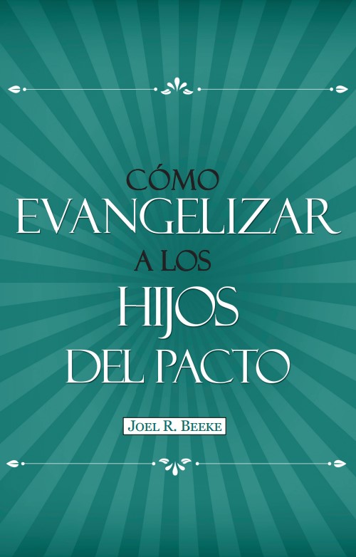 Cómo evangelizar a los hijos del pacto