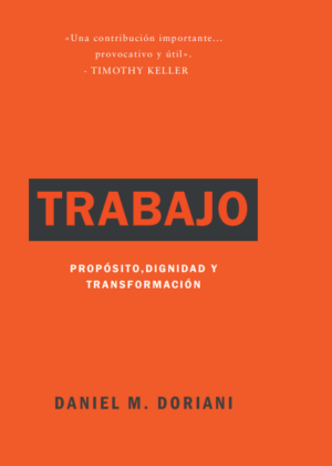 Trabajo: Propósito, dignidad y transformación