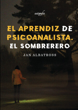 El aprendiz de psicoanalista. El sombrerero