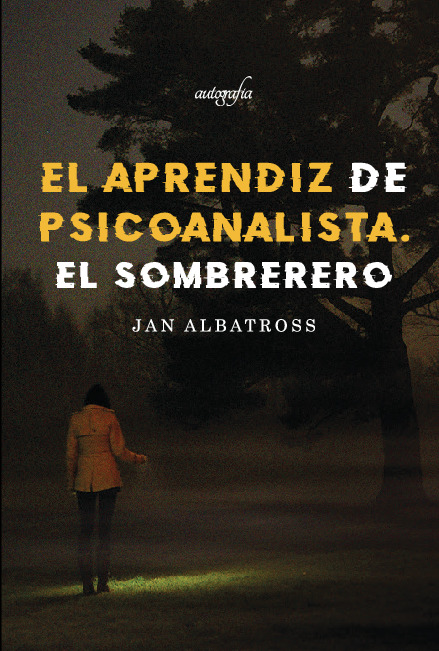 El aprendiz de psicoanalista. El sombrerero