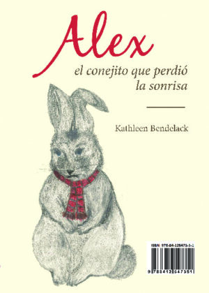 Alex, el conejito que perdió la sonrisa / Alex, The Little Rabbit That Lost His Smile