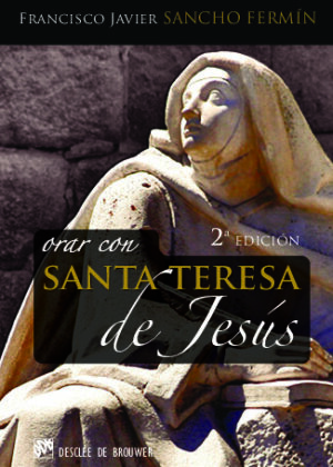 Orar con Santa Teresa de Jesús