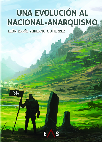 Una evolución al Nacional Anarquismo