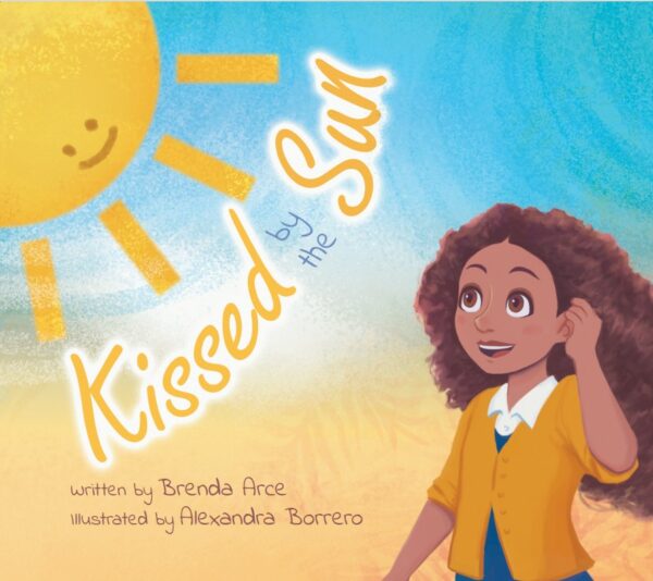 Besada por el Sol / Kissed by The Sun! (softcover version)