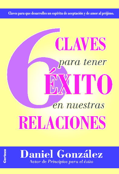 6 claves para tener éxito en nuestras relaciones